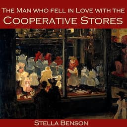 The Man Who Fell in Love with the Cooperative Stores