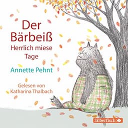 Der B&auml;rbei&szlig; - Herrlich miese Tage