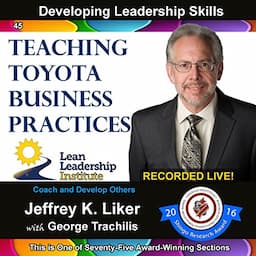 Developing Leadership Skills 45: Teaching Toyota Business Practices