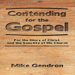 Contending for the Gospel