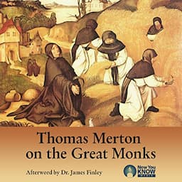 Thomas Merton on the Great Monks