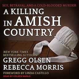 A Killing in Amish Country: Sex, Betrayal, and a Cold-blooded Murder