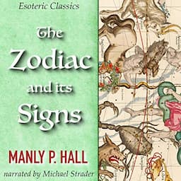 The Zodiac and Its Signs: Esoteric Classics