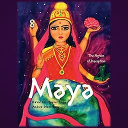 Maya: The Physics of Deception