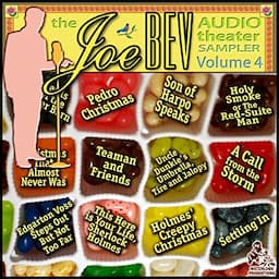 A Joe Bev Audio Theater Sampler, Vol. 4