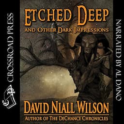 Etched Deep &amp; Other Dark Impressions