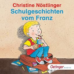 Schulgeschichten vom Franz