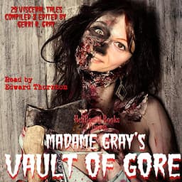 Madame Gray's Vault of Gore