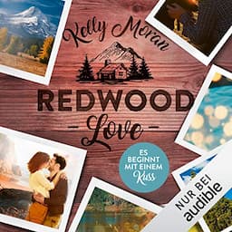 Redwood Love - Es beginnt mit einem Kuss