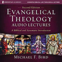 Evangelical Theology: Audio Lectures