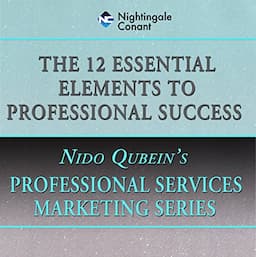 The 12 Essential Elements of Professional Success