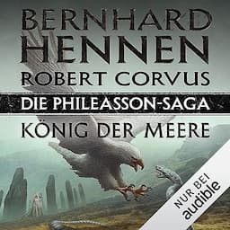 Die Phileasson-Saga - K&ouml;nig der Meere