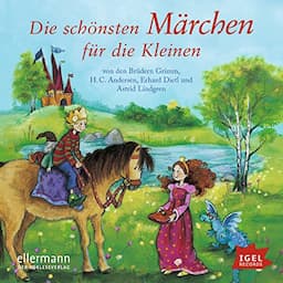 Die sch&ouml;nsten M&auml;rchen f&uuml;r die Kleinen