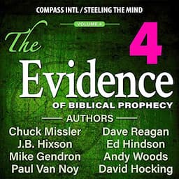 The Evidence of Biblical Prophecy Vol. 4