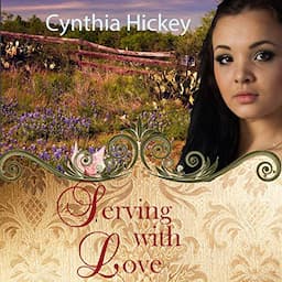 Serving With Love (Christian Historical Romance About Fred Harvey Waitresses)