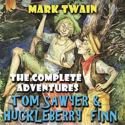 The Complete Adventures Tom Sawyer &amp; Huckleberry Finn