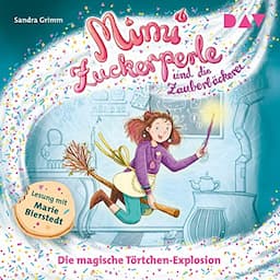 Die magische T&ouml;rtchen-Explosion