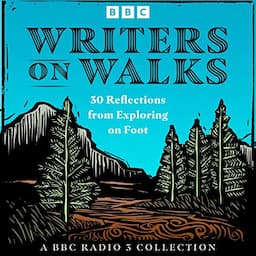 Writers on Walks: A BBC Radio 3 Collection