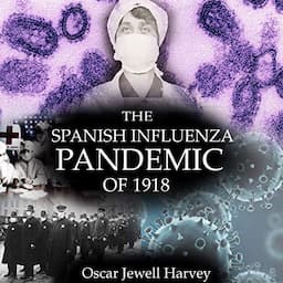 The Spanish Influenza Pandemic of 1918