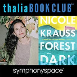 Thalia Book Club: Nicole Krauss, Forest Dark