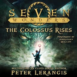 Seven Wonders, Book 1: The Colossus Rises