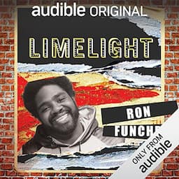 Ep. 7: First Times With Ron Funches (Limelight)