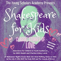 The Young Scholars Academy Presents: Shakespeare for Kids