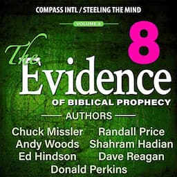 The Evidence of Biblical Prophecy Vol. 8