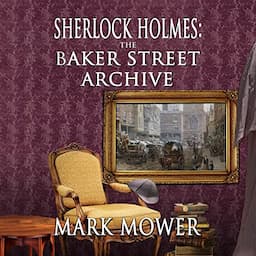 Sherlock Holmes: The Baker Street Archive