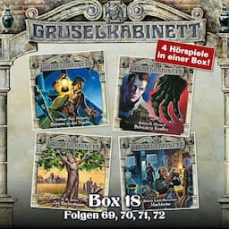 Gruselkabinett Box 18 - Folgen 69, 70, 71, 72