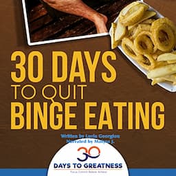 Quit Binge Eating in 30 Days