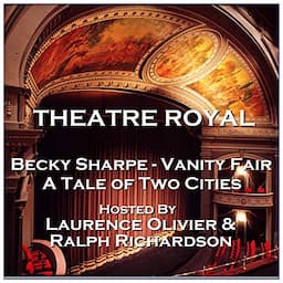 Theatre Royal - Becky Sharpe - Vanity Fair &amp; The Overcoat: Episode 20