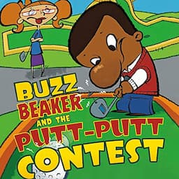 Buzz Beaker and the Putt-Putt Contest