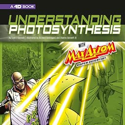 Understanding Photosynthesis with Max Axiom Super Scientist