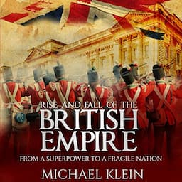 Rise and Fall of the British Empire