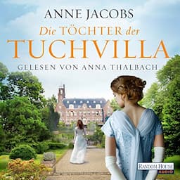 Die T&ouml;chter der Tuchvilla