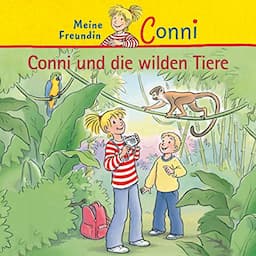 Conni und die wilden Tiere