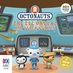 Octonauts: The Eel Ordeal and Other Stories