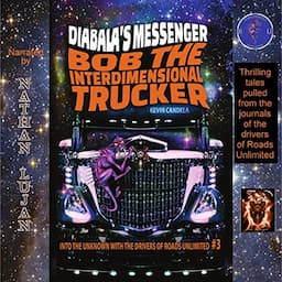 Bob the Interdimensional Trucker