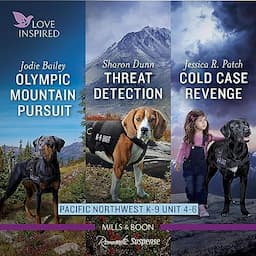 Pacific Northwest K-9 Unit Books 4-6: Olympic Mountain Pursuit, Threat Detection, Cold Case Revenge