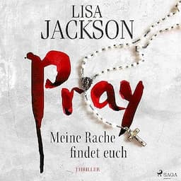 Pray &ndash; Meine Rache findet euch