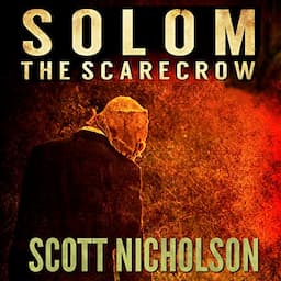 The Scarecrow: A Supernatural Thriller (Solom Book 1)