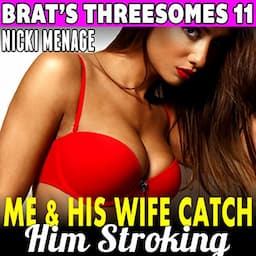 Me &amp; His Wife Catch Him Stroking!