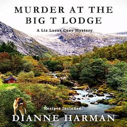 Murder at the Big T Lodge