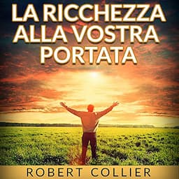 La Ricchezza alla vostra portata