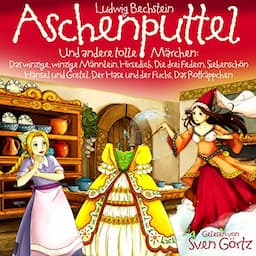 Aschenputtel und andere tolle M&auml;rchen