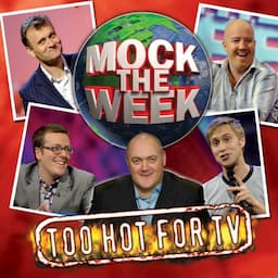 Mock the Week: Too Hot for TV 1