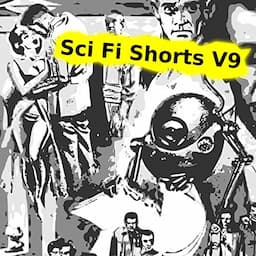 Sci Fi Shorts Volume 9