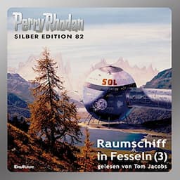 Raumschiff in Fesseln, Teil 3