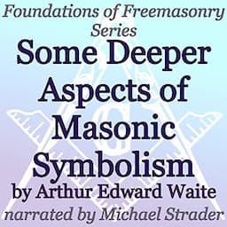 Some Deeper Aspects of Masonic Symbolism